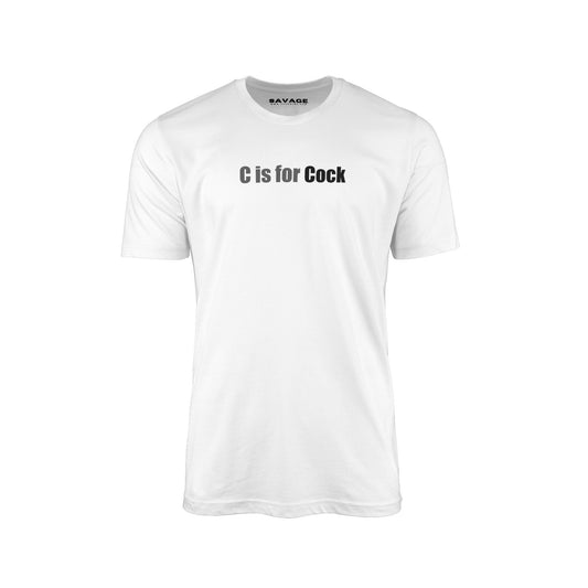 C Is For Cock V1 - Unisex T-Shirt - Chad's Closet