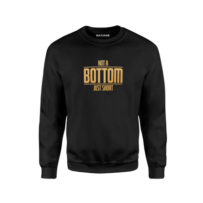 Not A Bottom Just Short V3 - Unisex Sweatshirt