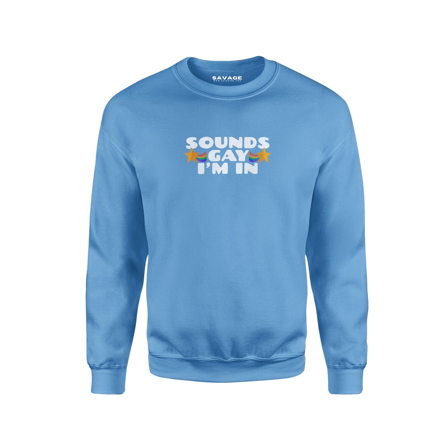 Sounds Gay I'm In V2 - Unisex Sweatshirt
